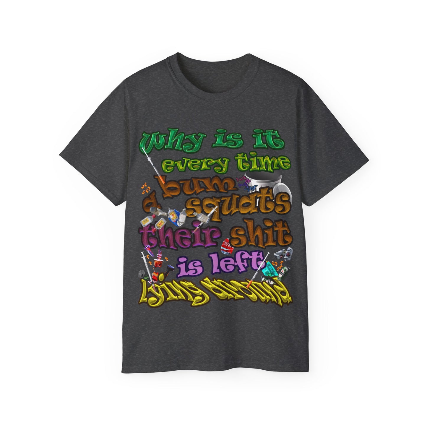 the bum's shit - Unisex Ultra Cotton Tee