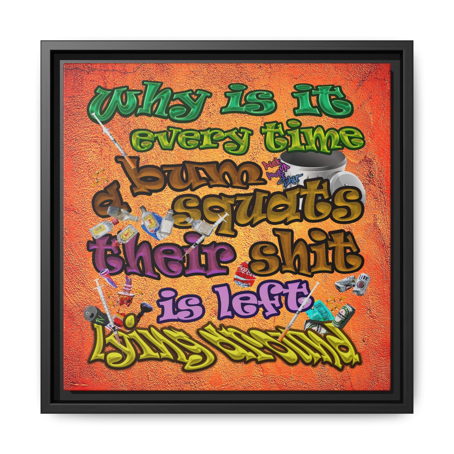 the bum's shit - framed canvas art (burnt orange)