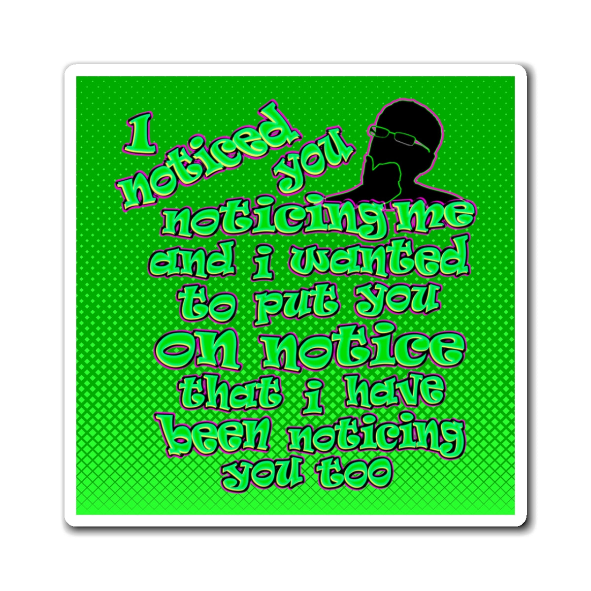 noticed you noticing - Magnets - (logo green)
