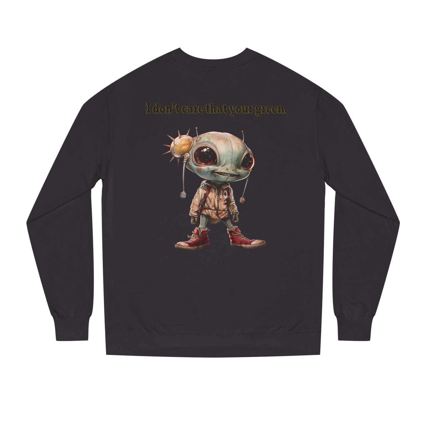 I don't care that your grey - Unisex Crew Neck Sweatshirt