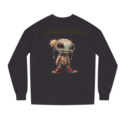 I don't care that your grey - Unisex Crew Neck Sweatshirt