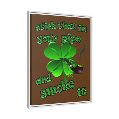 stick that in your pipe and smoke it - framed canvas art (brown)