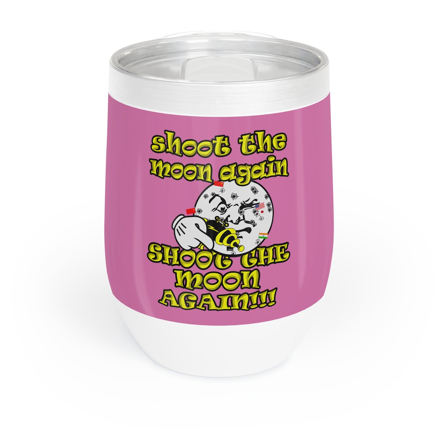 shoot the moon again - Chill Wine Tumbler (light pink)