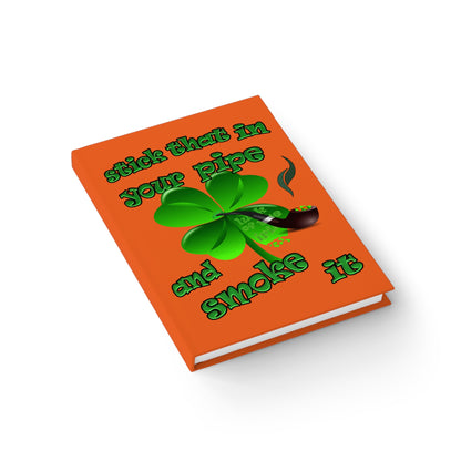 stick that in your pipe and smoke it - journal-blank (orange)