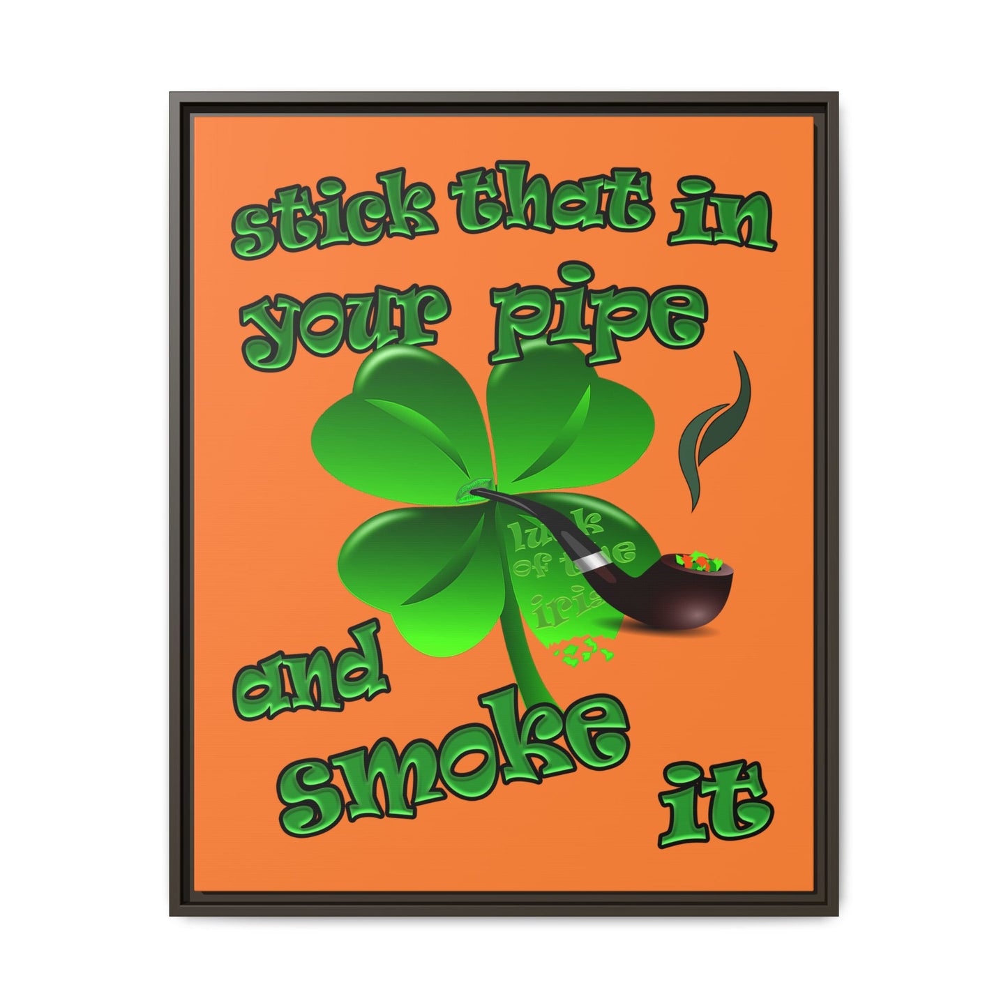 stick that in your pipe and smoke it - framed canvas art (crusta)