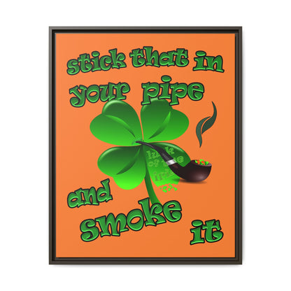 stick that in your pipe and smoke it - framed canvas art (crusta)
