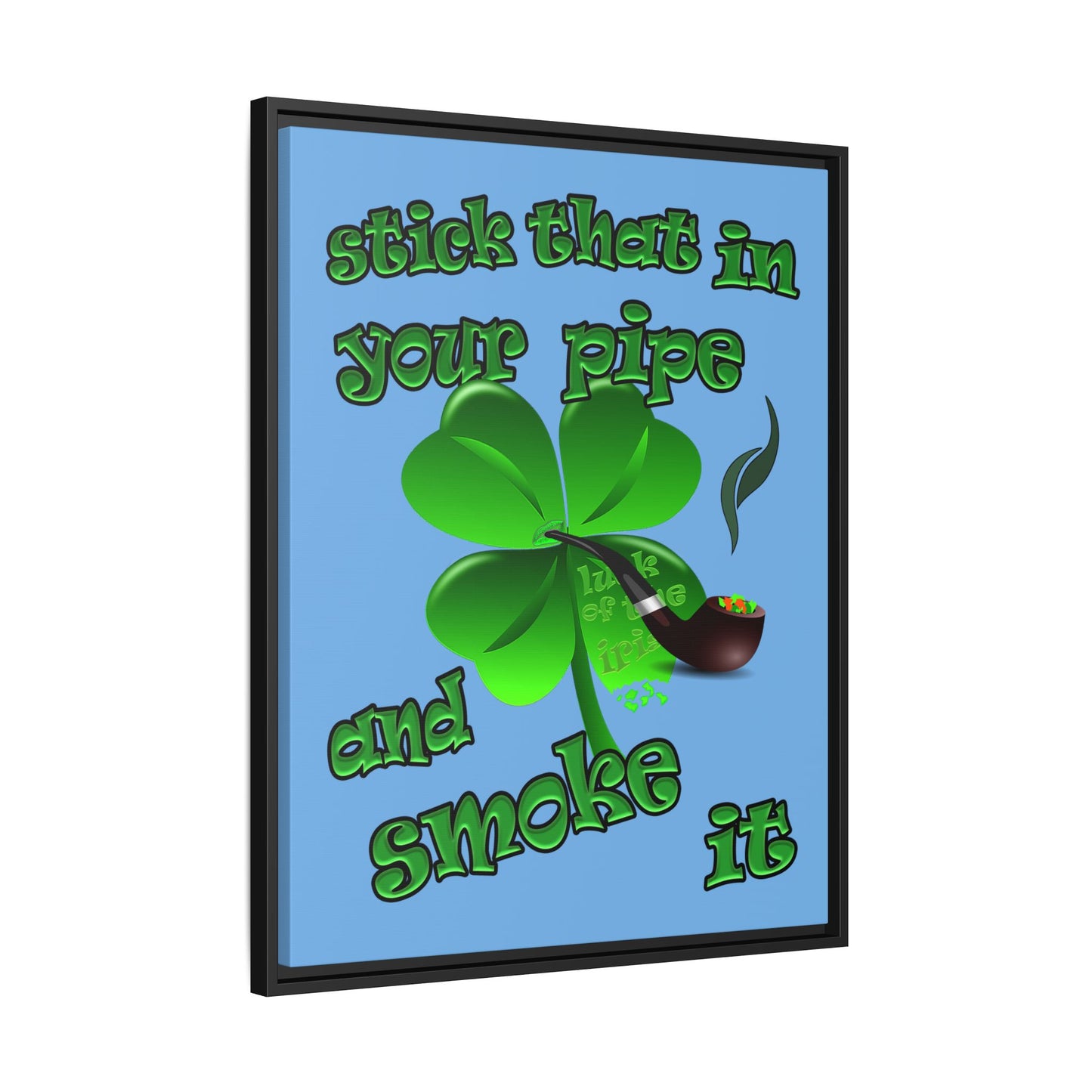 stick that in your pipe and smoke it - framed canvas art (light blue)