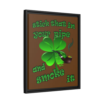 stick that in your pipe and smoke it - framed canvas art (brown)