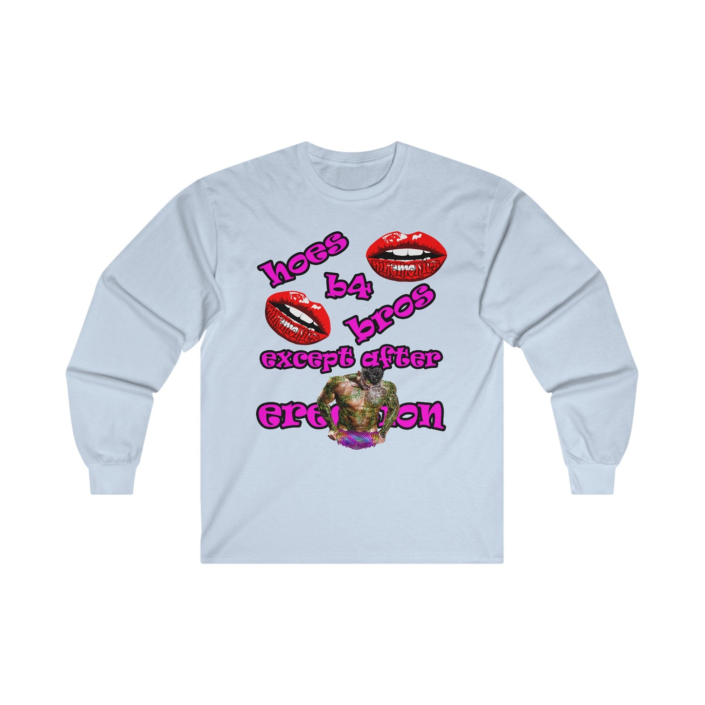 hoes b4 bros - Ultra Cotton Long Sleeve Tee