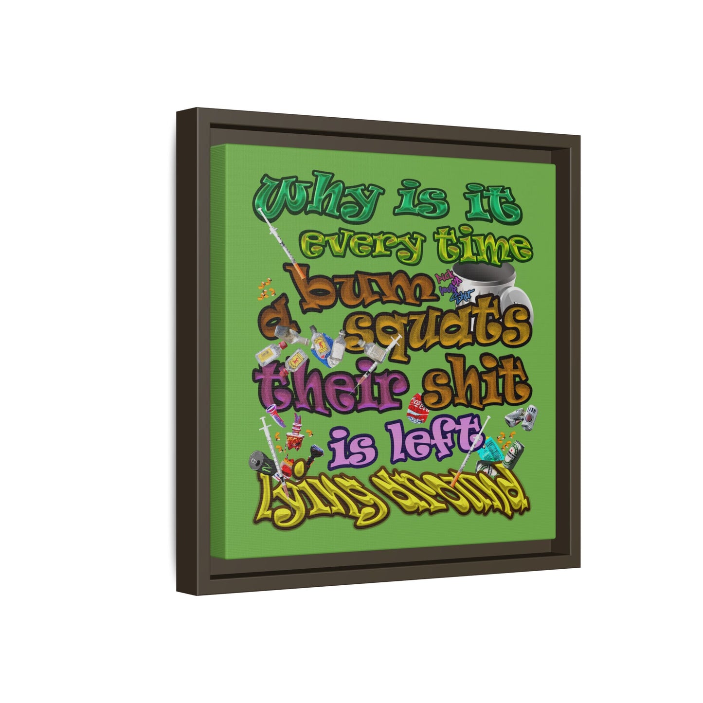 the bum's shit - framed canvas art (green)