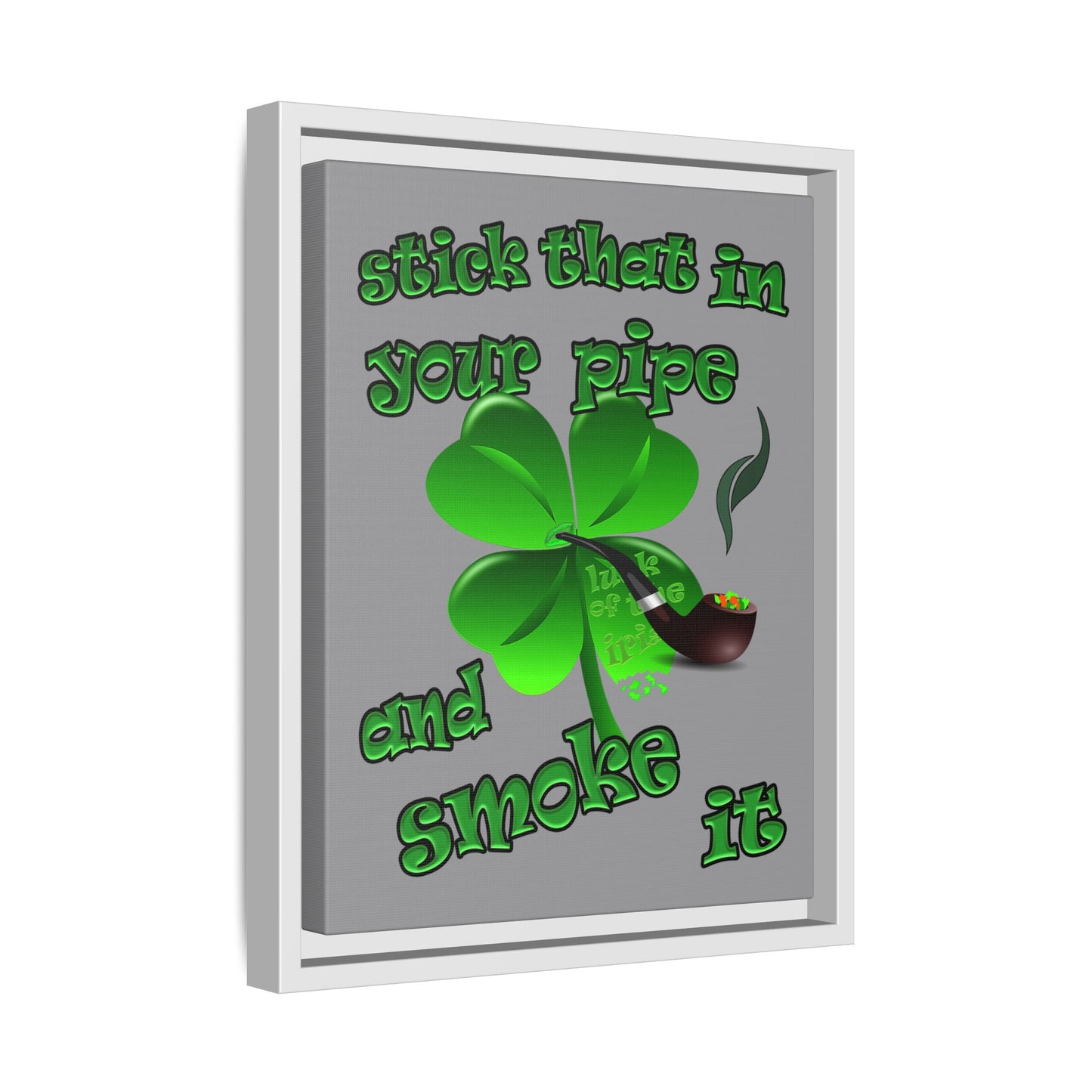 stick that in your pipe and smoke it - framed canvas art (grey)