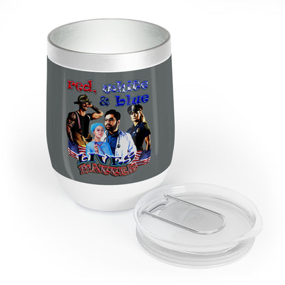 rw&b lives matter - Chill Wine Tumbler (dark grey)
