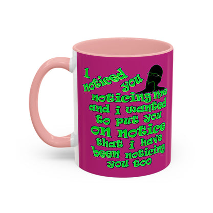 noticed you noticing - Accent Mug (pink)
