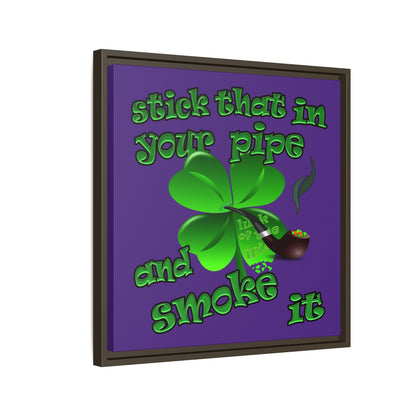 stick that in your pipe and smoke it - framed canvas art (purple)