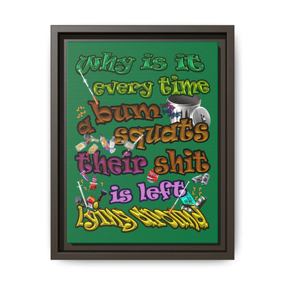 the bum's shit - framed canvas art (dark green)