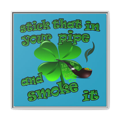 stick that in your pipe and smoke it - framed canvas art (turquoise)