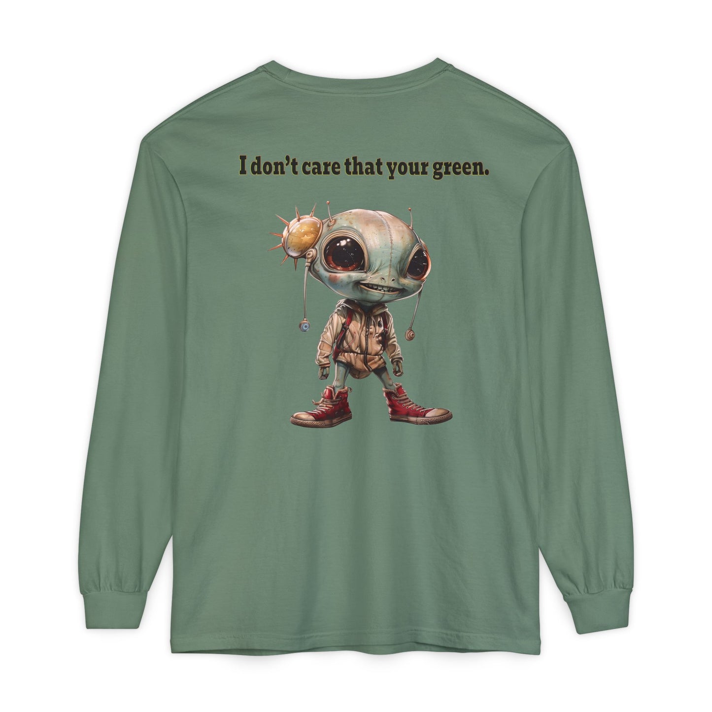 I don't care that your grey - Unisex Garment-dyed Long Sleeve T-Shirt