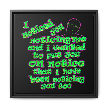 noticed you noticing - framed canvas art (black)