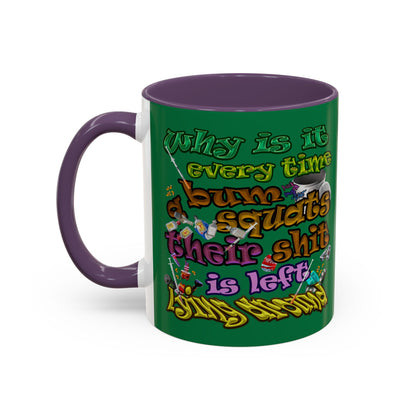 the bum's shit - Accent Mug (dark green)