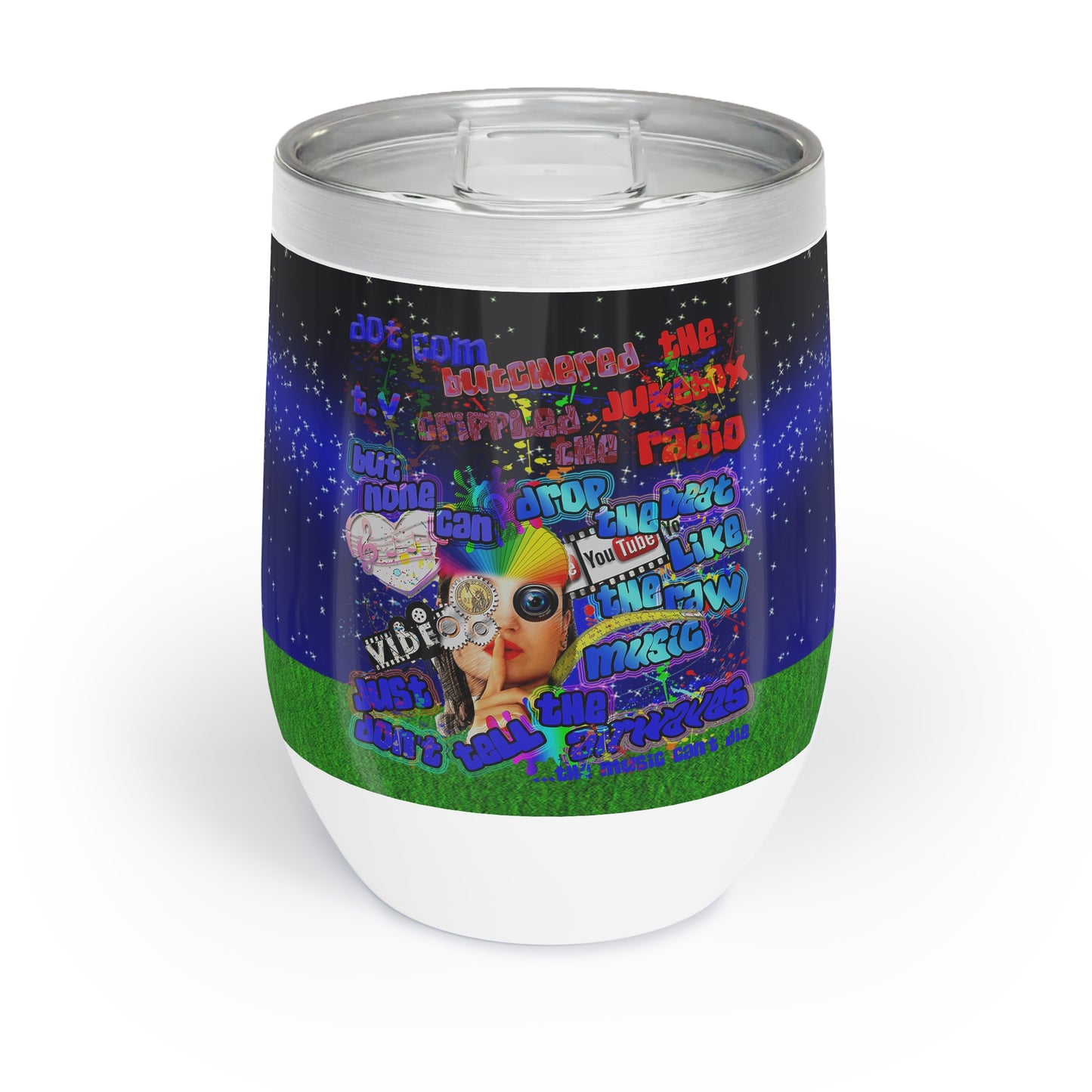 drop the beat - Chill Wine Tumbler  ('snoops' background)
