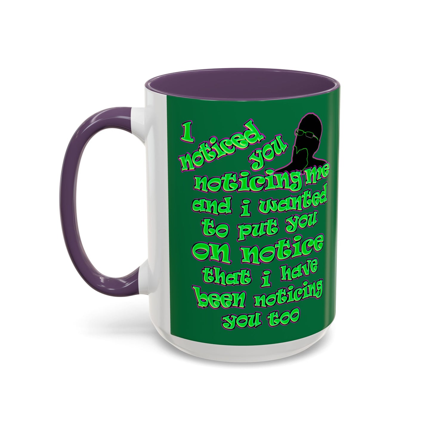 noticed you noticing - Accent Mug (dark green)