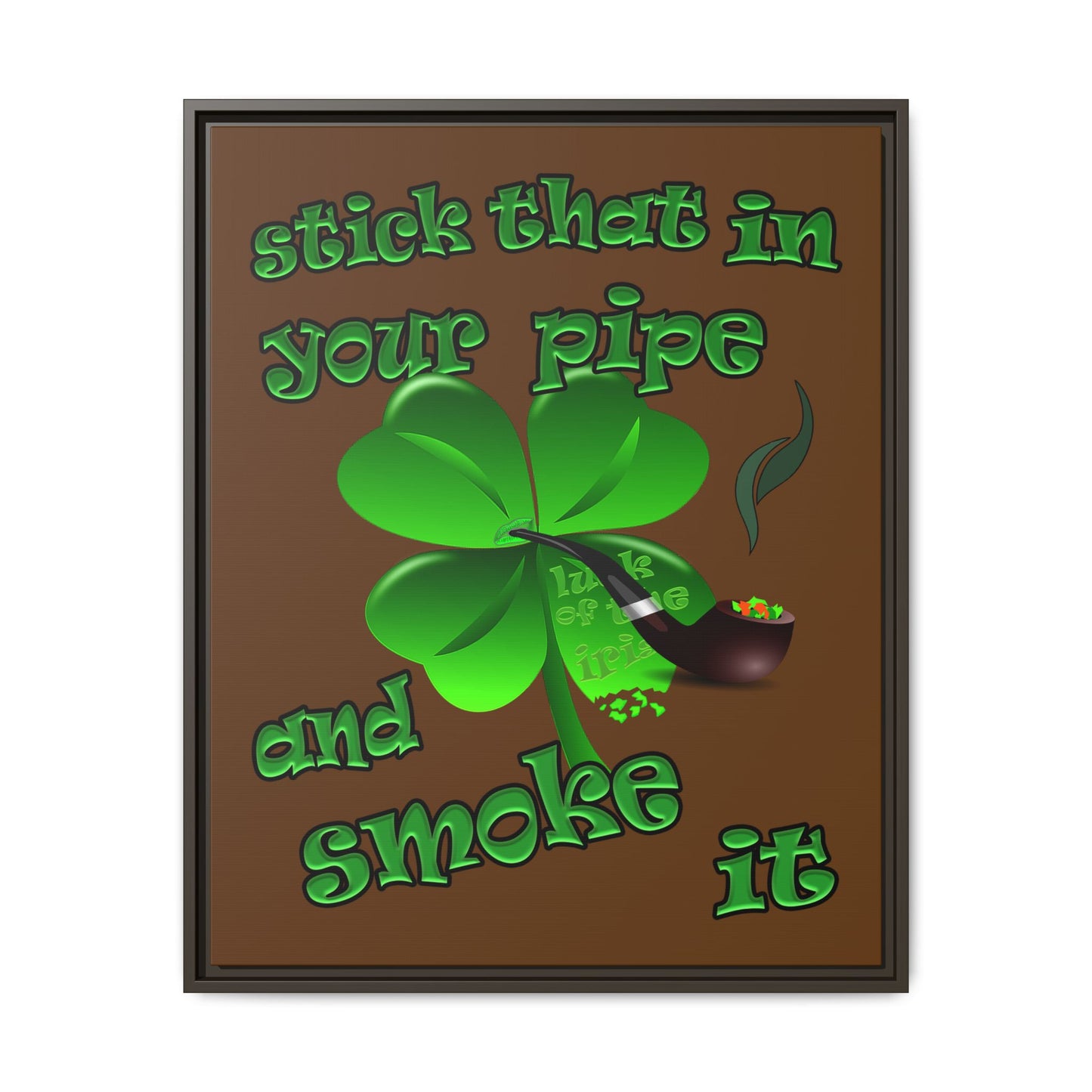stick that in your pipe and smoke it - framed canvas art (brown)