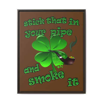 stick that in your pipe and smoke it - framed canvas art (brown)