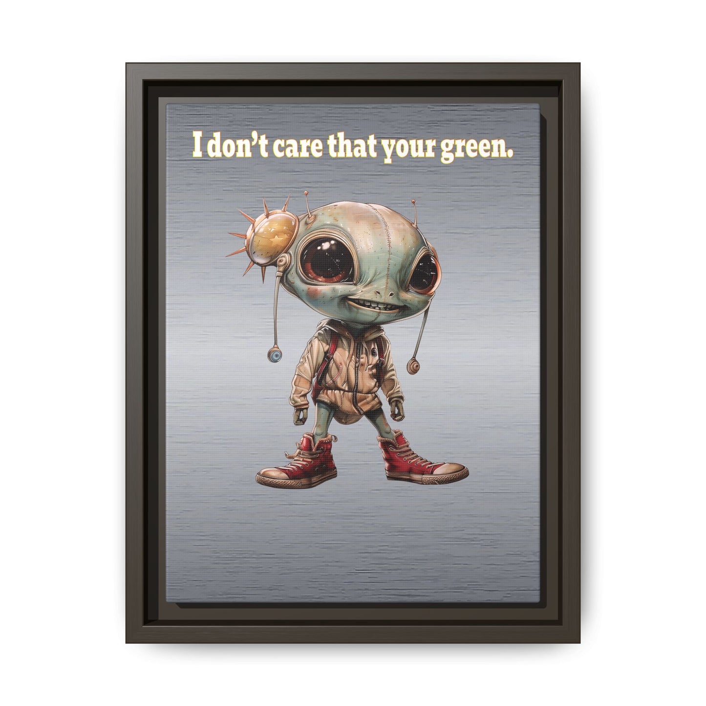 I don't care that your green - framed canvas art (brushed nickel)