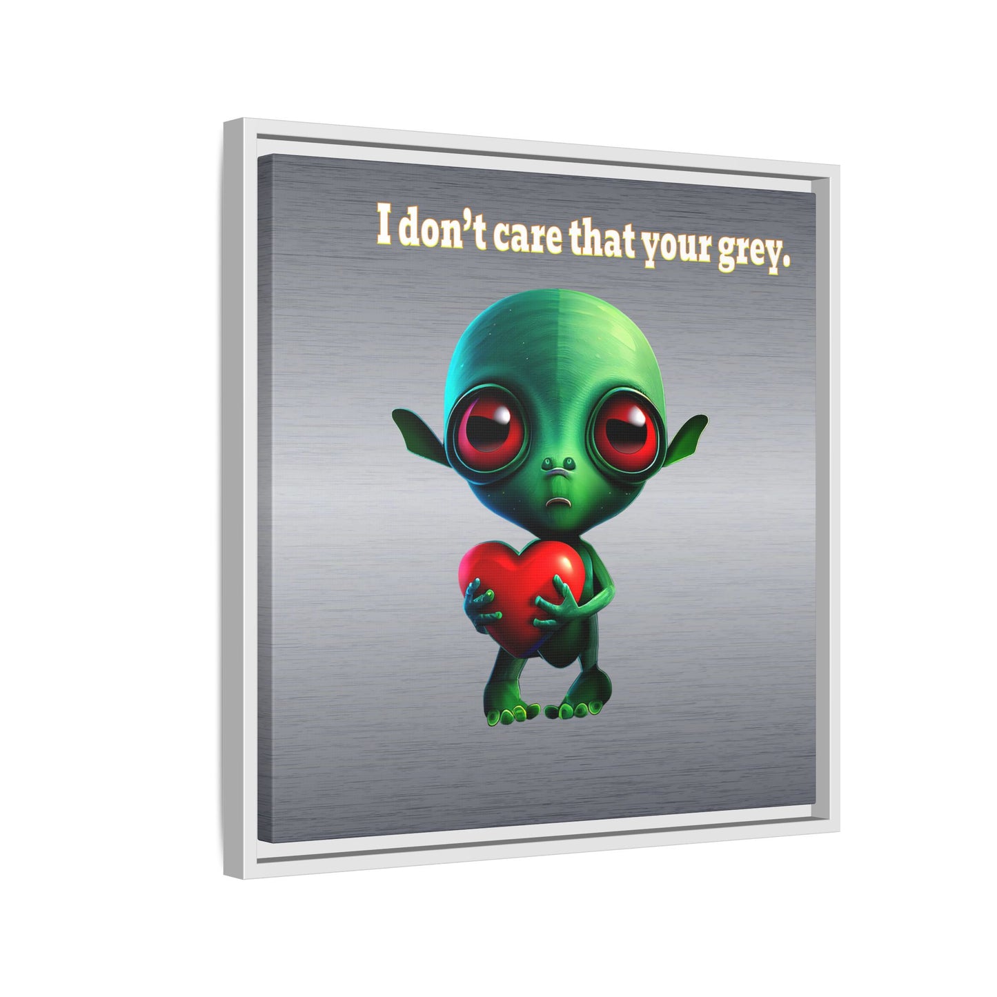 I don't care that your grey - framed canvas art (brushed nickel)