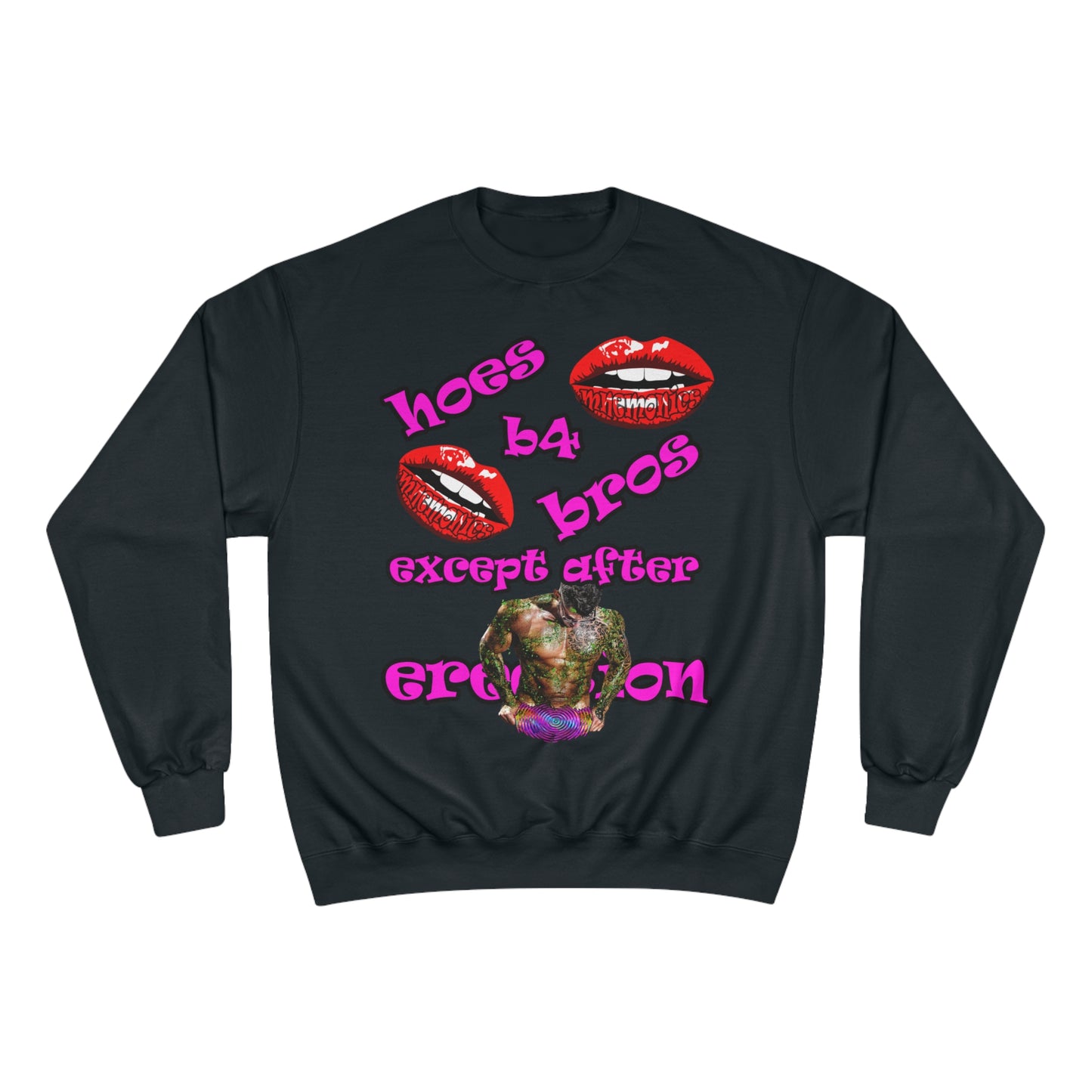 hoes b4 bros - Champion Sweatshirt