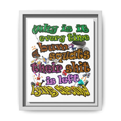 the bum's shit - framed canvas art (white)