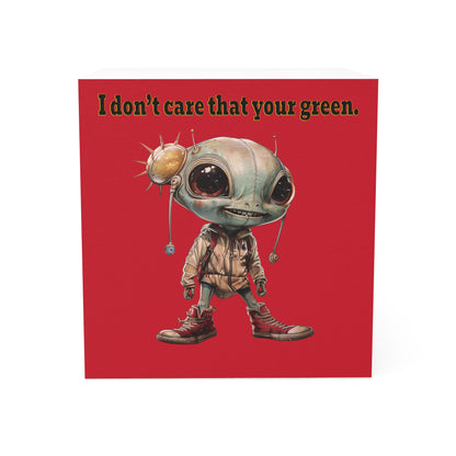 I don't care that your green - note cube (dark red)