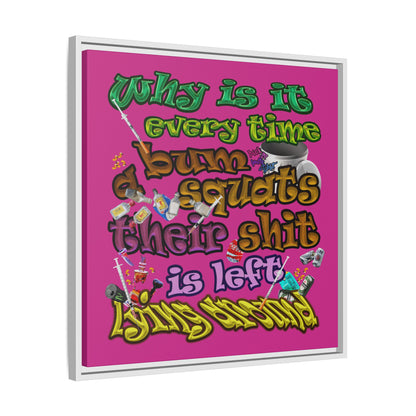 the bum's shit - framed canvas art (pink)