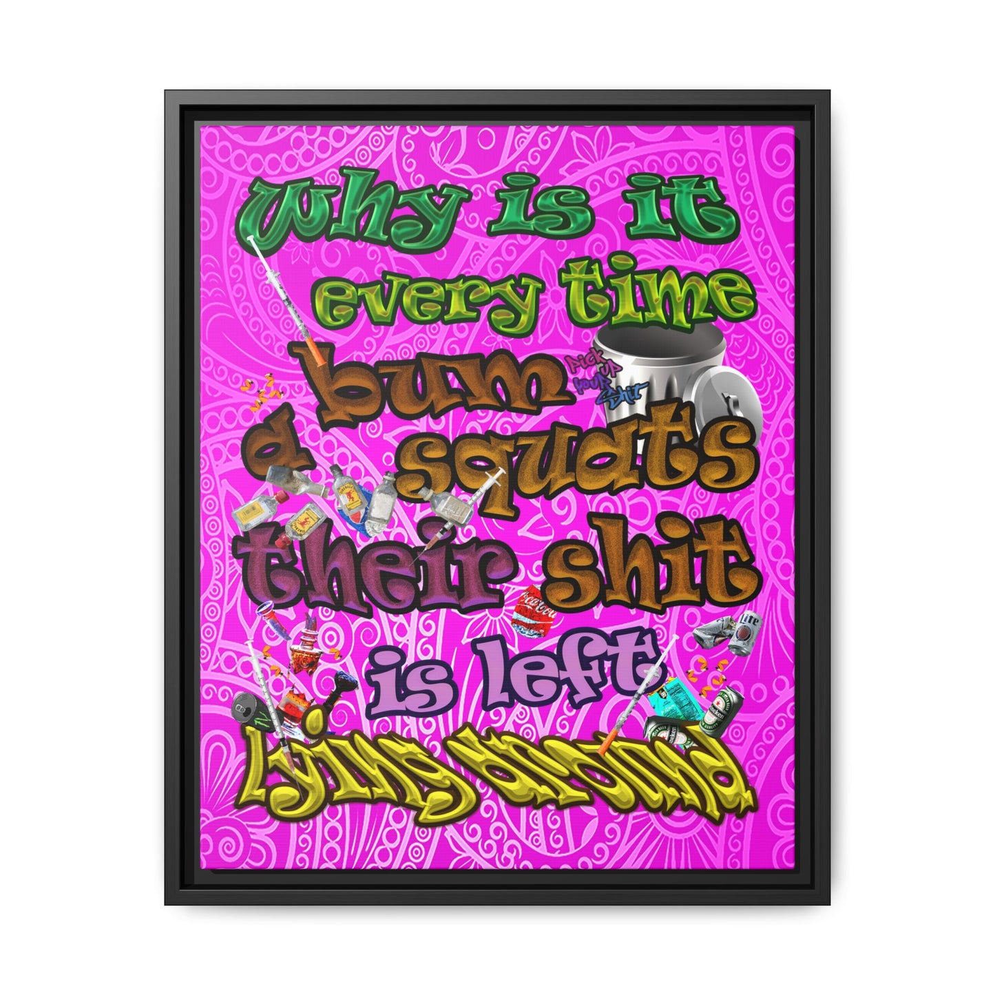 the bum's shit - framed canvas art (pink swirl)