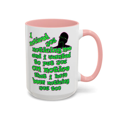 noticed you noticing - Accent Mug (white)