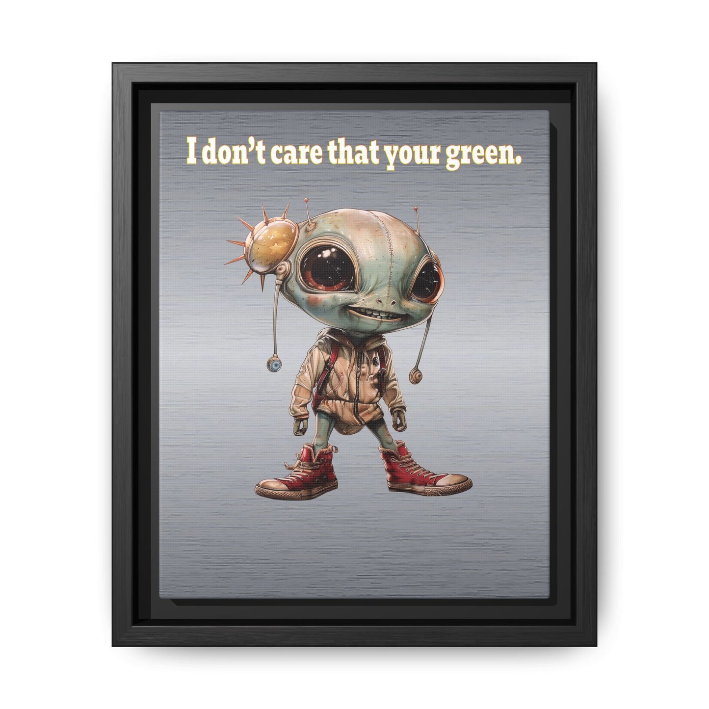 I don't care that your green - framed canvas art (brushed nickel)