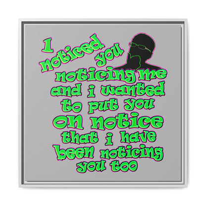 noticed you noticing - framed canvas art (light grey)