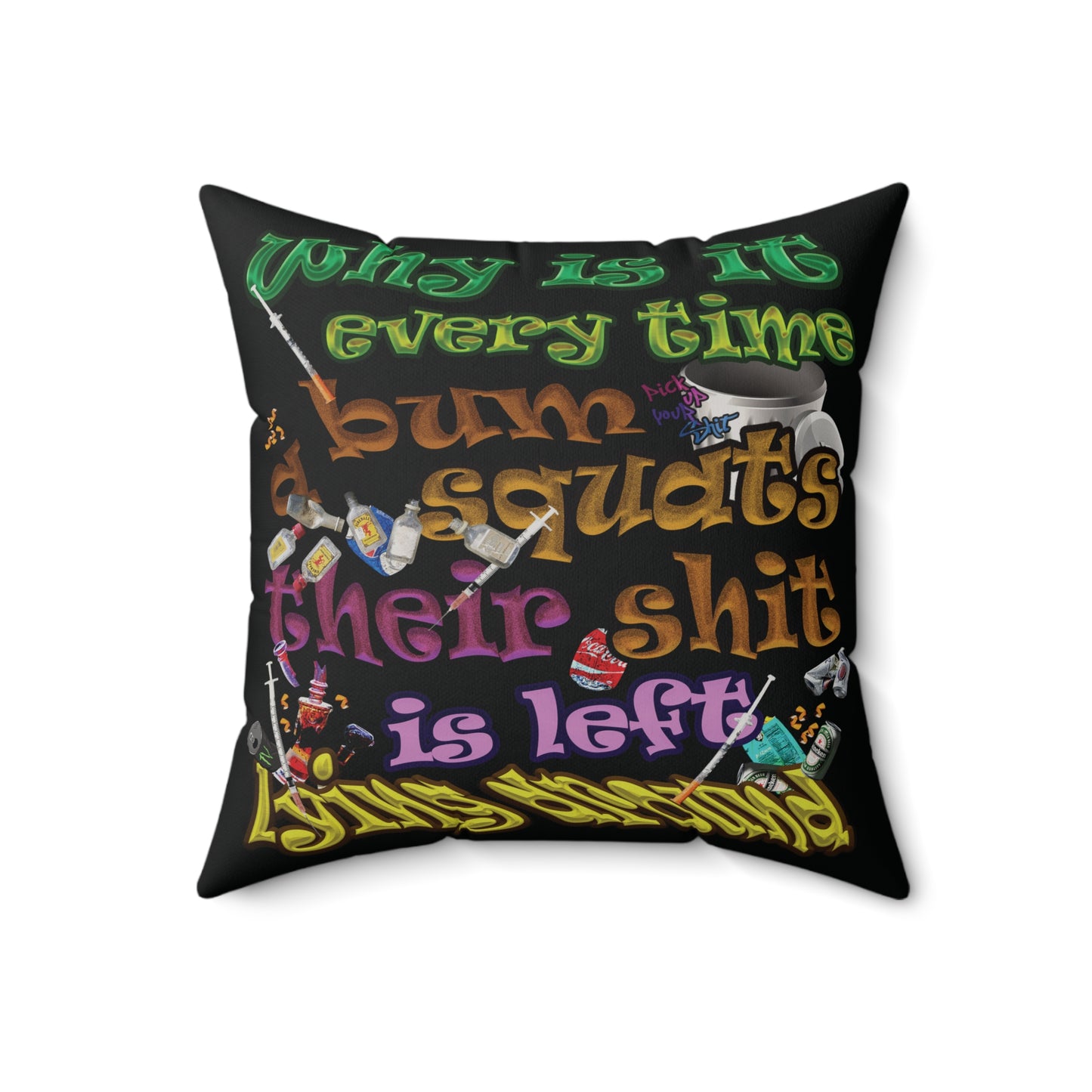 the bum's shit - Faux Suede Square Pillow - (black)