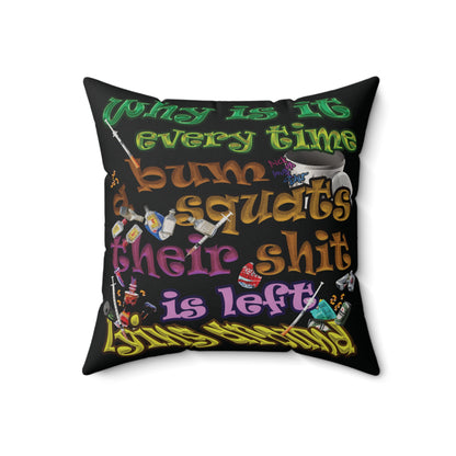 the bum's shit - Faux Suede Square Pillow - (black)