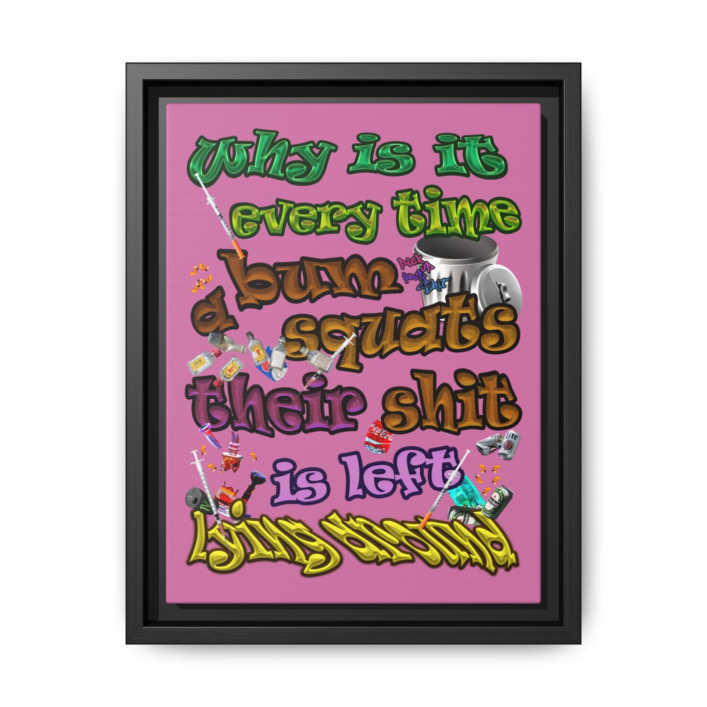 the bum's shit - framed canvas art (light pink)