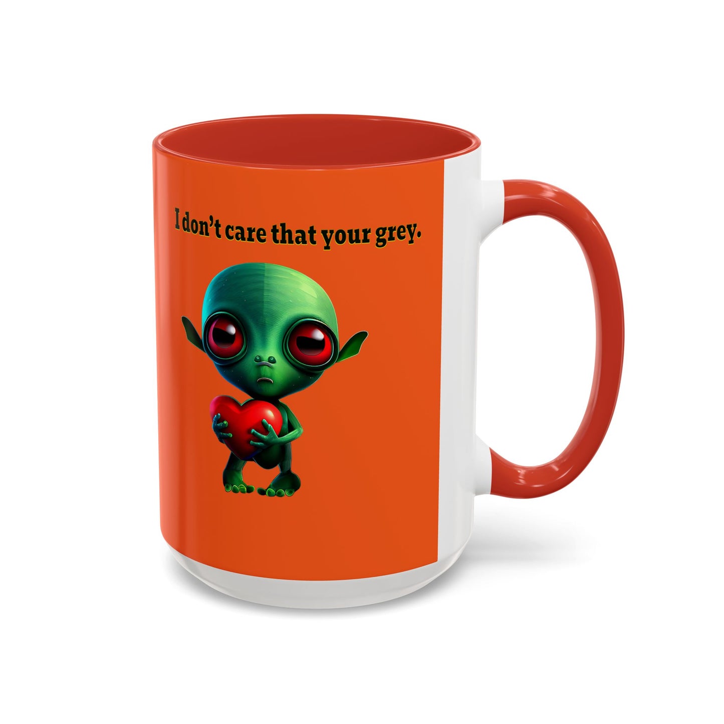 I don't care that your grey - Accent Mug (orange)