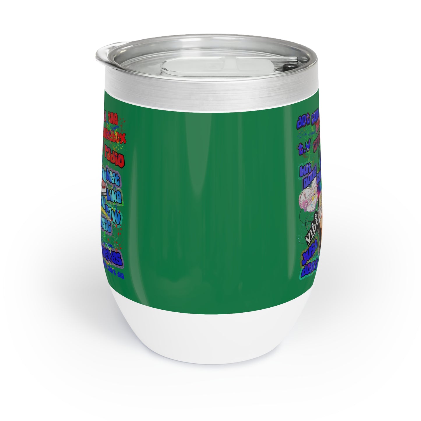 drop the beat - Chill Wine Tumbler (dark green)