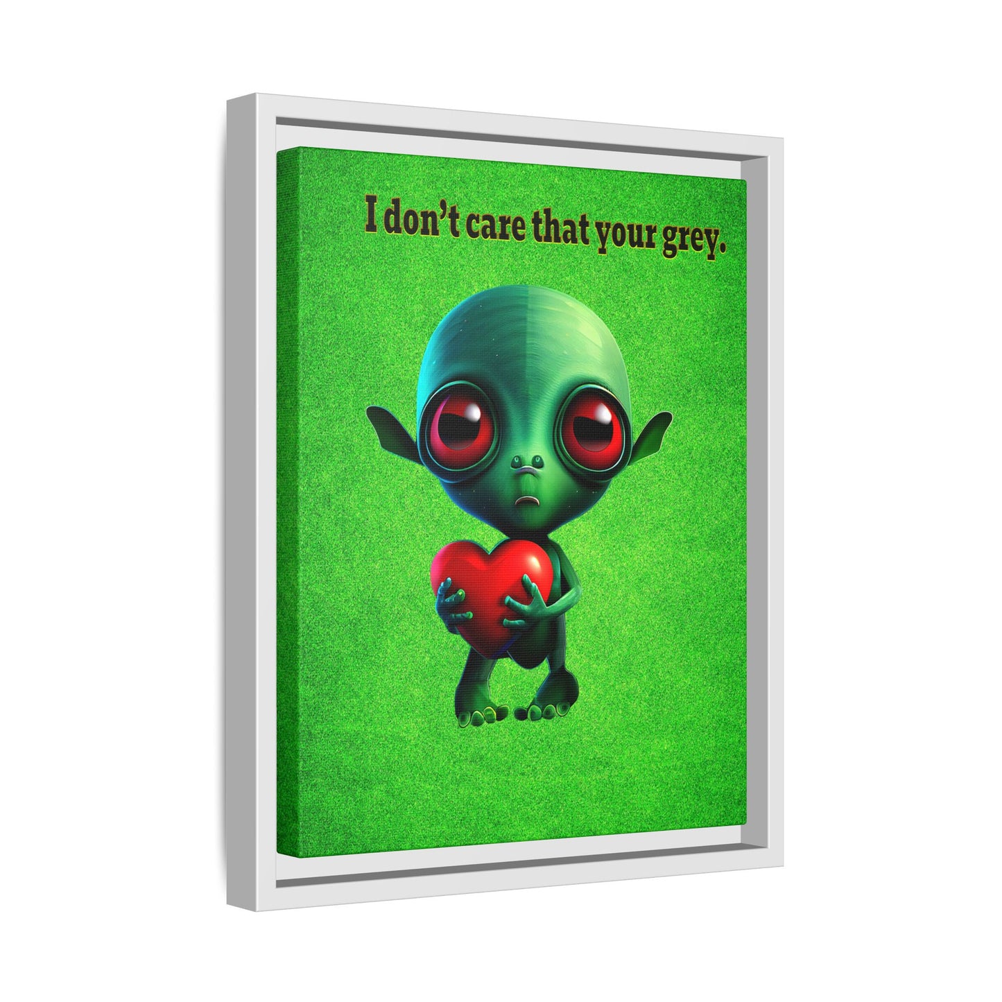 I don't care that your grey - framed canvas art (green turf)