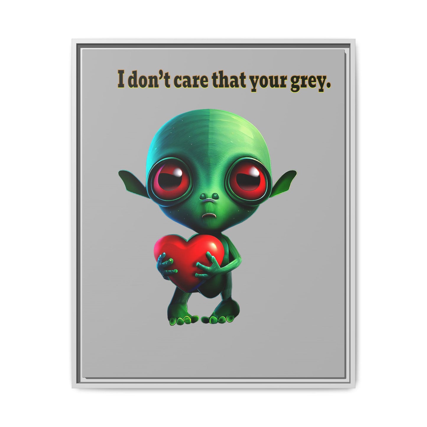 I don't care that your grey - framed canvas art (light grey)