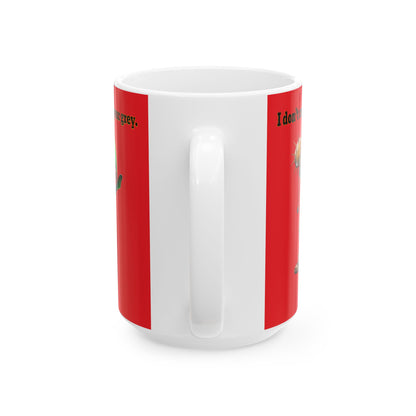 I don't care that your grey - White Mug (red)