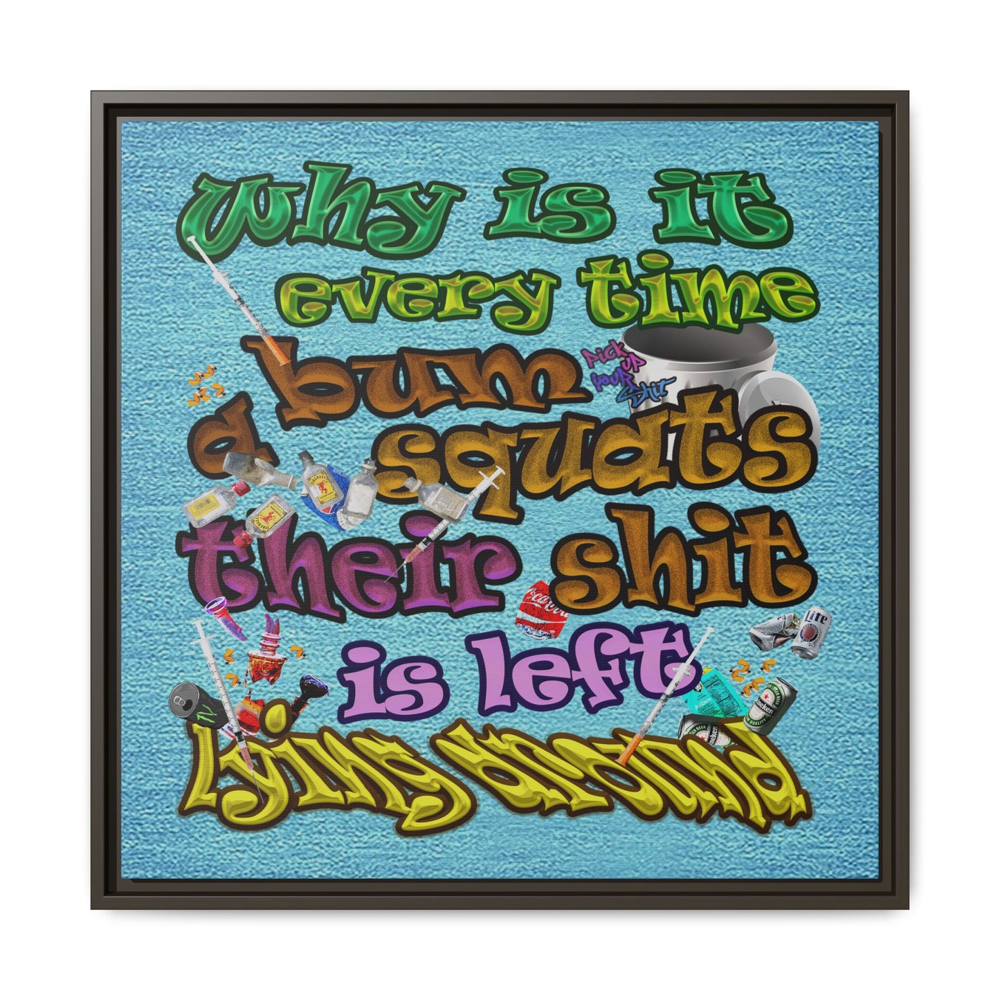 the bum's shit - framed canvas art (faded blue)