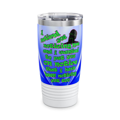 noticed you noticing - Ringneck Tumbler, 20oz (blue-white wave)