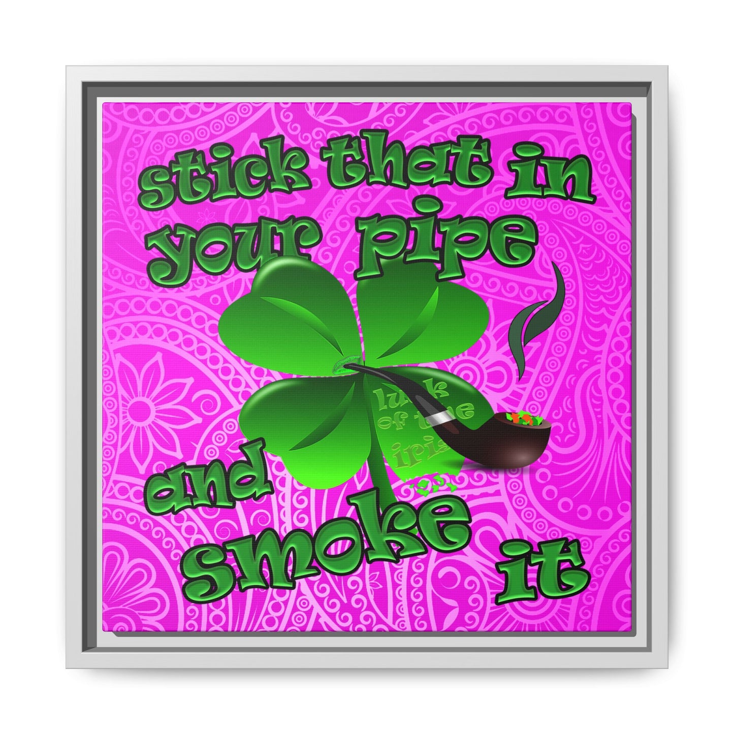 stick that in your pipe and smoke it - framed canvas art (pink swirl)