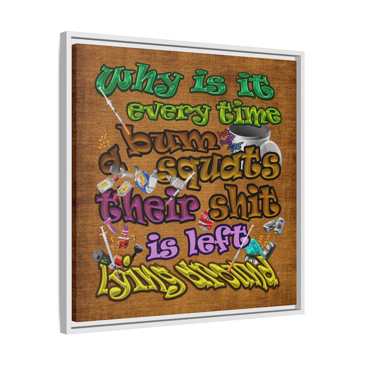 the bum's shit - framed canvas art (brown papyrus)