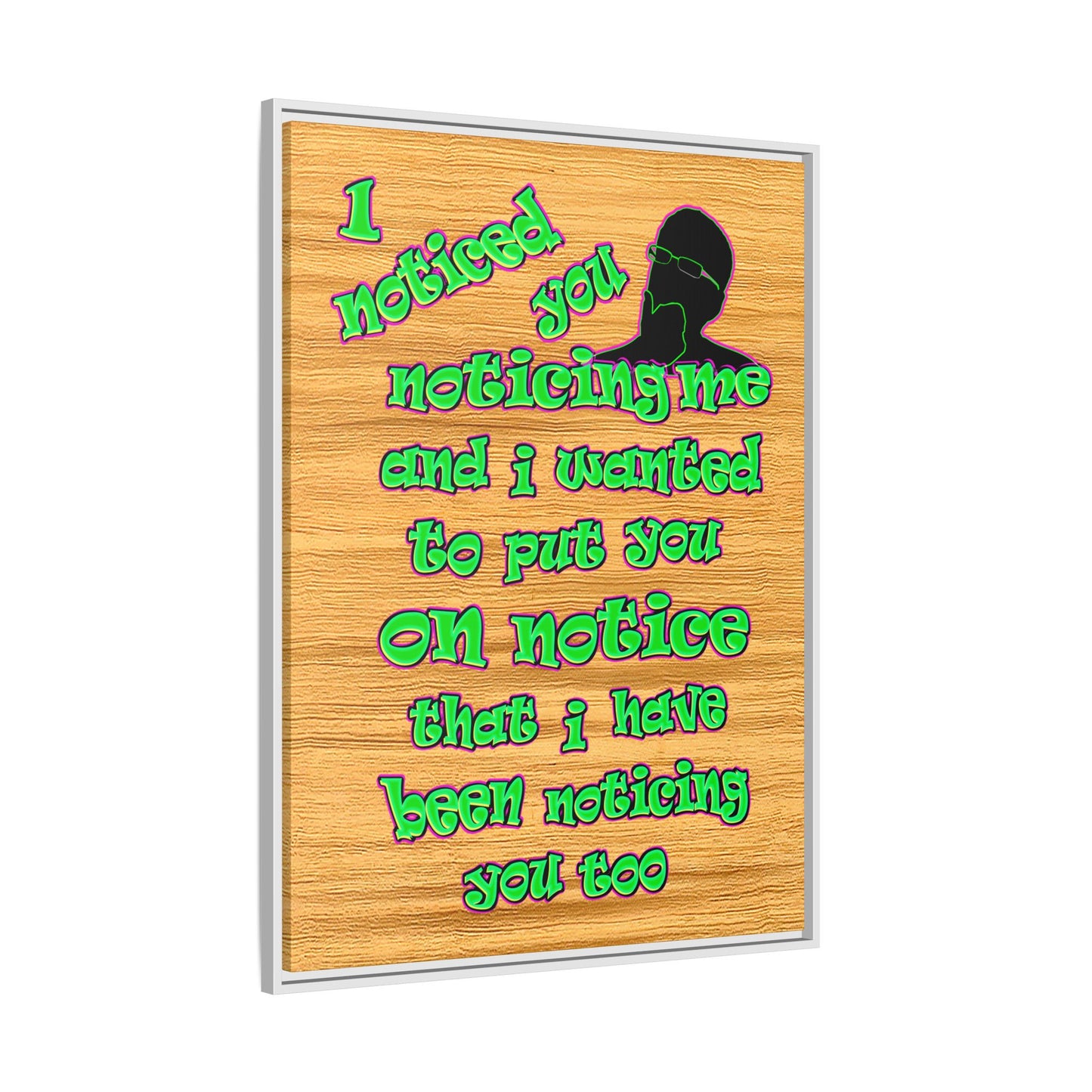 noticed you noticing - framed canvas art (butterscotch wood finish)